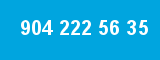 904 222 56 35 904 222 56 35